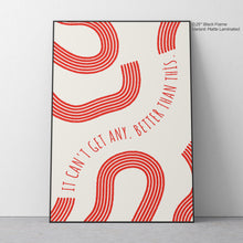 Load image into Gallery viewer, Better Than This - Quote Art
