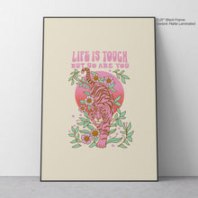 Load image into Gallery viewer, Life Is Tough - Quote Art
