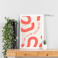 Load image into Gallery viewer, Better Than This - Quote Art
