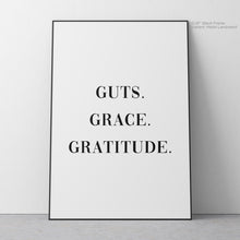 Load image into Gallery viewer, Guts Grace Gratitude Quote Art

