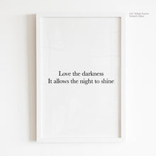 Load image into Gallery viewer, Darkness Reveals Light Quote Art
