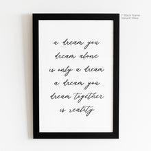 Load image into Gallery viewer, Dreaming To Reality Quote Art
