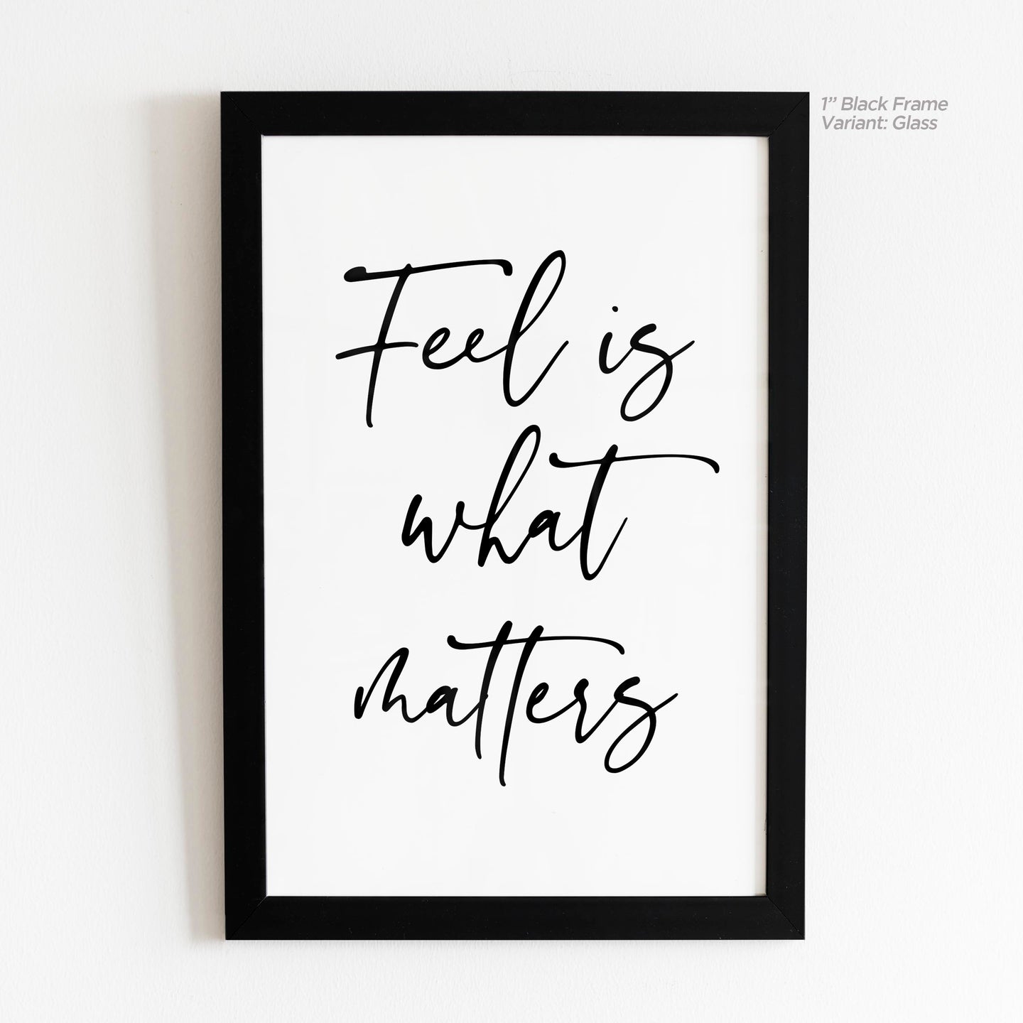 Feel is What Matters Quote Art