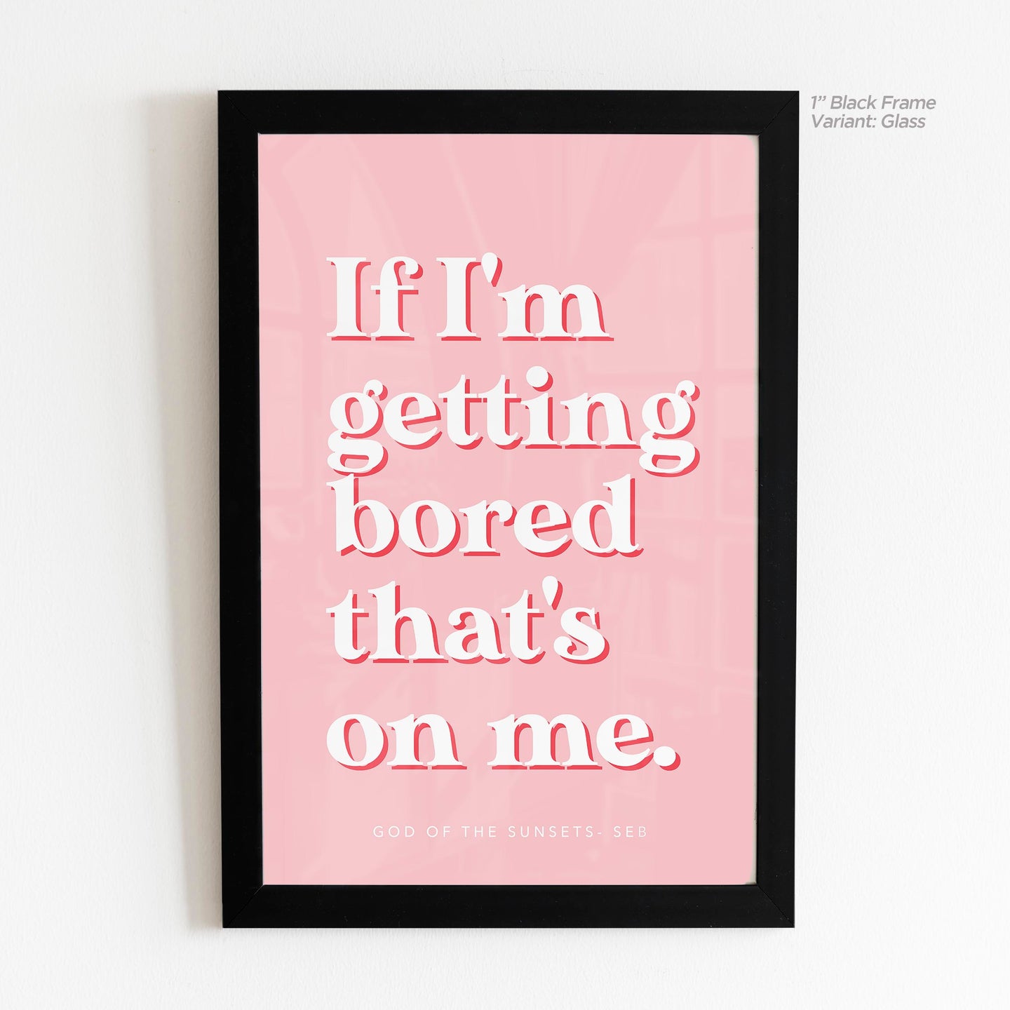 Getting Bored Quote Art