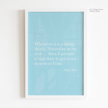 Load image into Gallery viewer, November in My Soul - Moby Dick Quote Art
