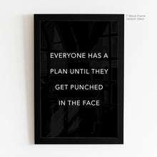 Load image into Gallery viewer, Everyone Has a Plan - Mike Tyson Quote Art
