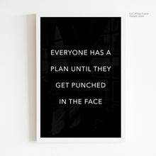 Load image into Gallery viewer, Everyone Has a Plan - Mike Tyson Quote Art
