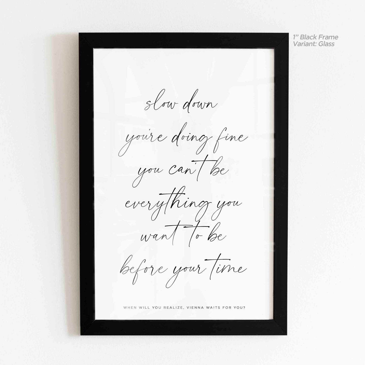 Slow Down You're Doing Fine - Billy Joel Quote Art