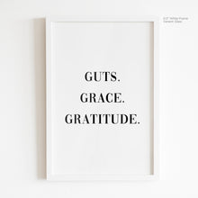 Load image into Gallery viewer, Guts Grace Gratitude Quote Art
