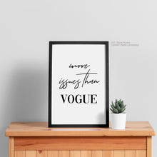Load image into Gallery viewer, More Issues Than Vogue Quote Art
