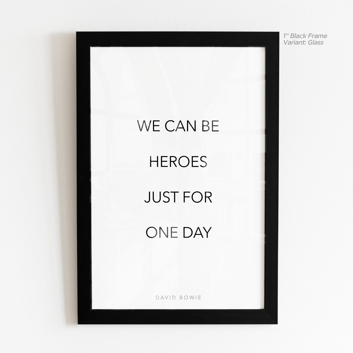 We Can Be Heroes - David Bowie Quote Art