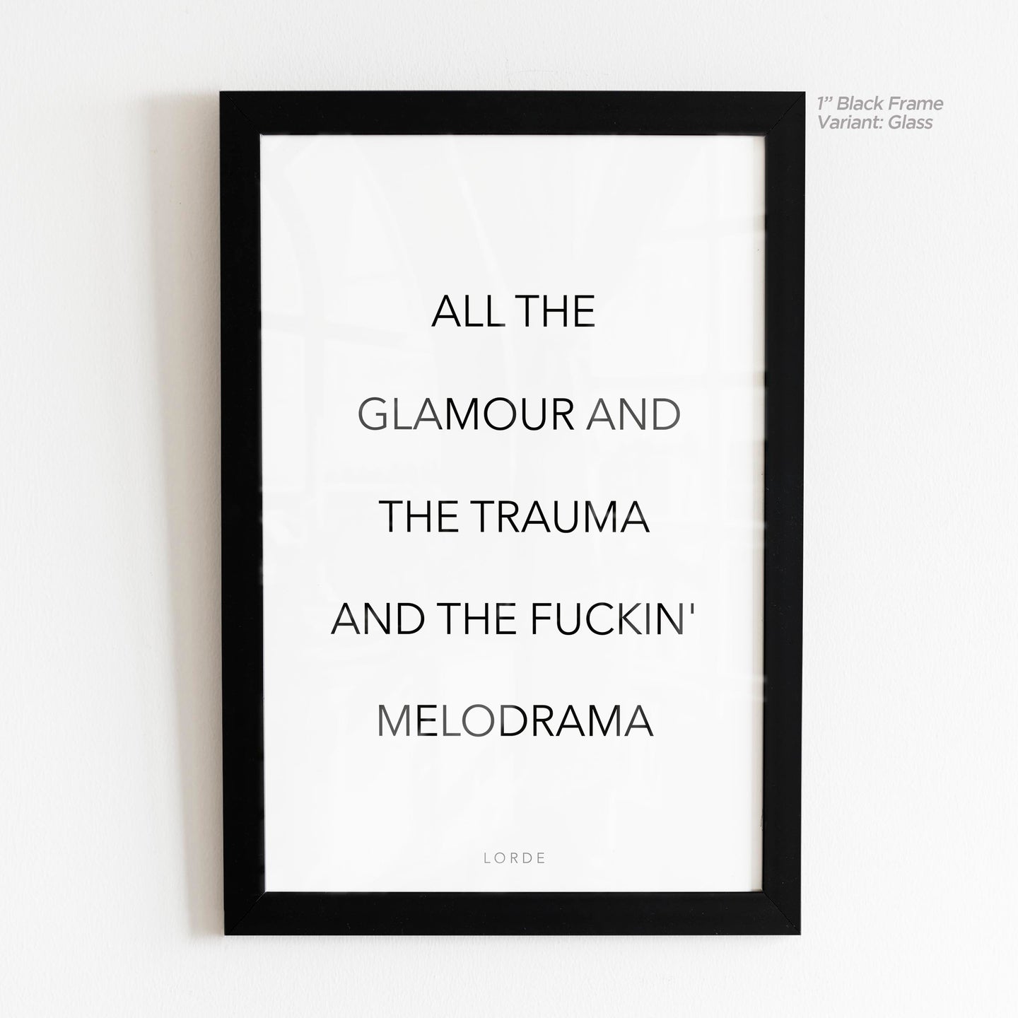 Glamour, Trauma, Melodrama - Lorde Quote Art