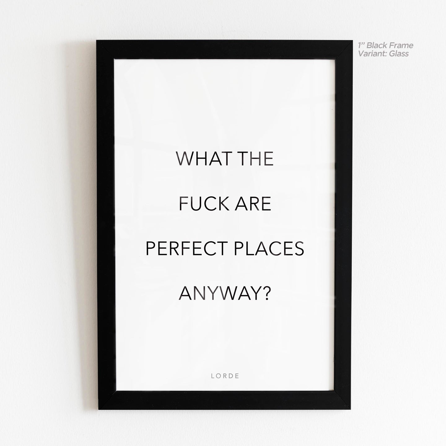 Perfect Places - Lorde Quote Art