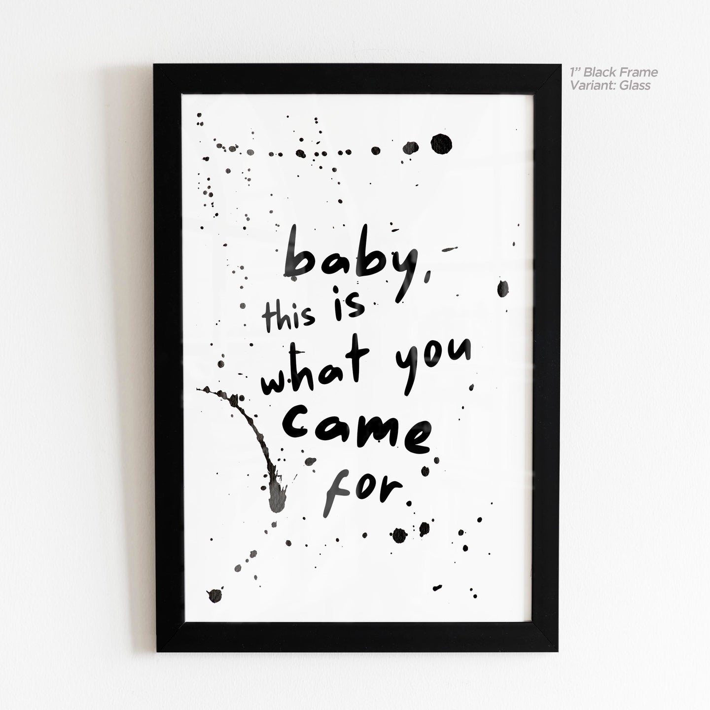 This Is What You Came For Quote Art