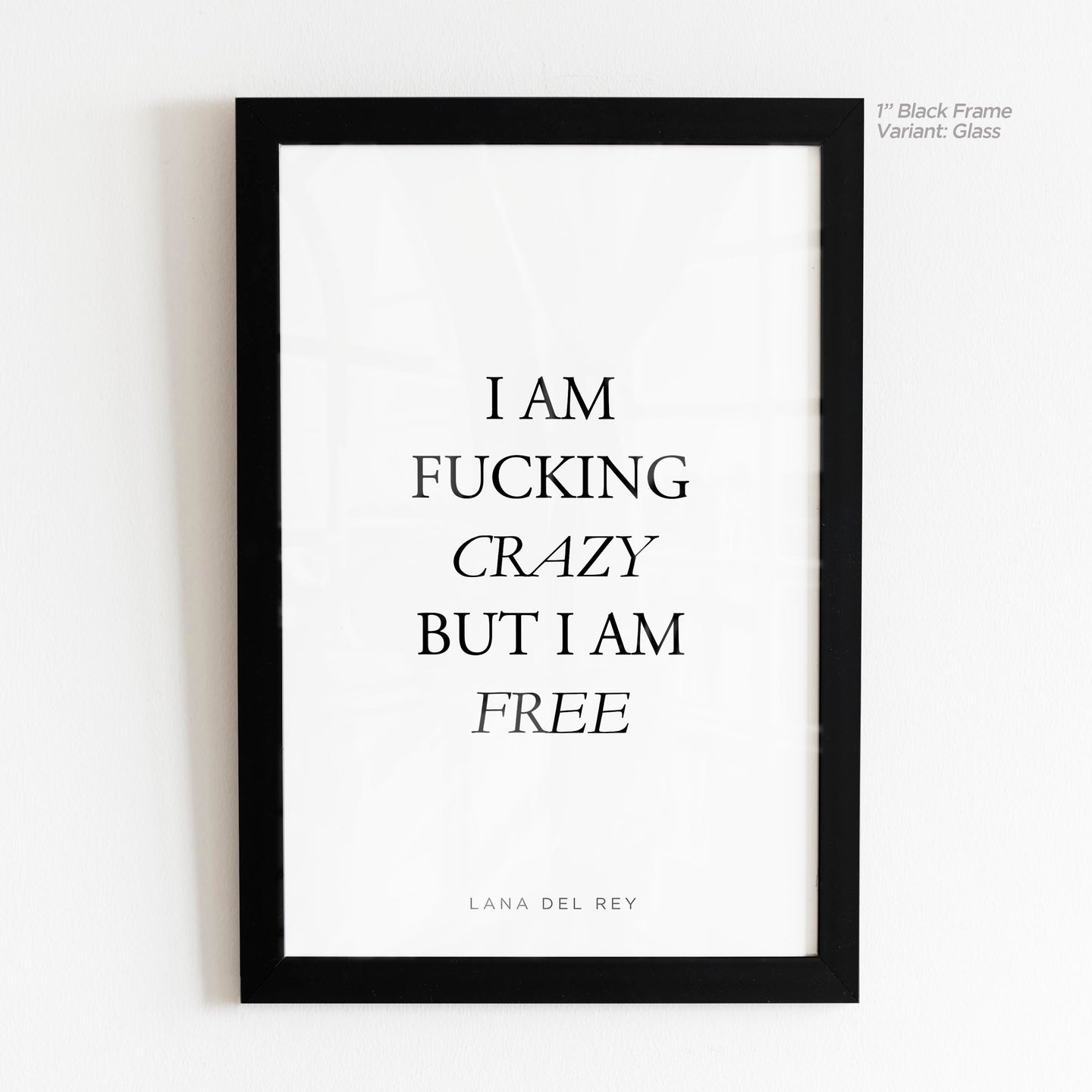 Crazy But Free - Lana Del Rey Quote Art