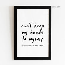 Load image into Gallery viewer, Hands To Myself - Selena Gomez Quote Art
