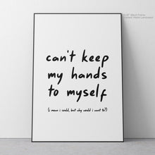 Load image into Gallery viewer, Hands To Myself - Selena Gomez Quote Art
