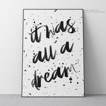 Load image into Gallery viewer, All a Dream Quote Art
