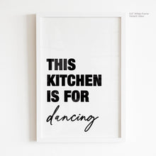 Load image into Gallery viewer, This Kitchen Is For Dancing - Quote Art
