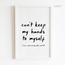 Load image into Gallery viewer, Hands To Myself - Selena Gomez Quote Art
