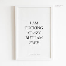 Load image into Gallery viewer, Crazy But Free - Lana Del Rey Quote Art
