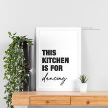 Load image into Gallery viewer, This Kitchen Is For Dancing - Quote Art
