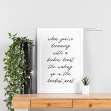 Load image into Gallery viewer, Dreaming With A Broken Heart - John Mayer Quote Art
