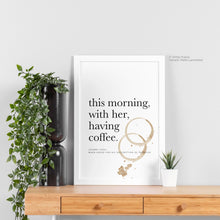 Load image into Gallery viewer, This Morning, With Her, Having Coffee - Johnny Cash Quote Art
